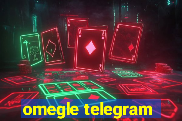 omegle telegram